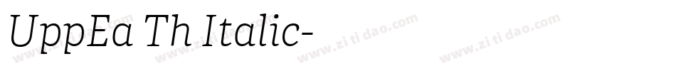 UppEa Th Italic字体转换